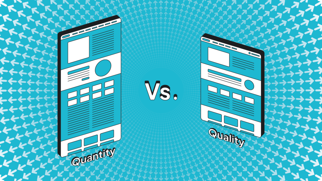 Quantity vs Quality